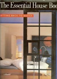 9780517599327: The Essential House Book, Getting Back to Basics