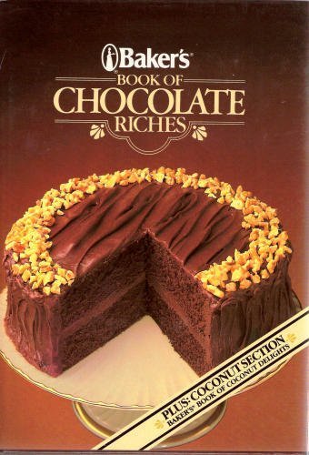 Stock image for Baker's Book of Chocolate Riches for sale by Wonder Book
