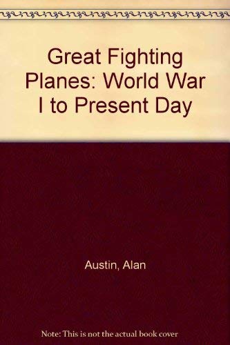 Stock image for Great Fighting Planes: World War I to Present Day for sale by Once Upon A Time Books