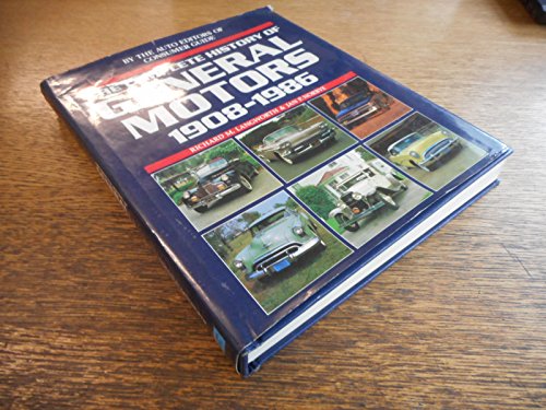 Stock image for Complete History of General Motors 1908-1986 for sale by ThriftBooks-Dallas