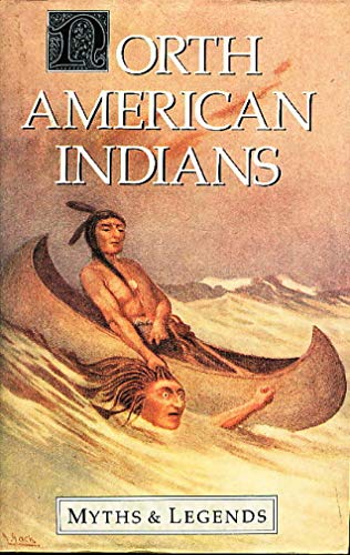 Stock image for North American Indians: Myths & Legends for sale by Ken's Book Haven