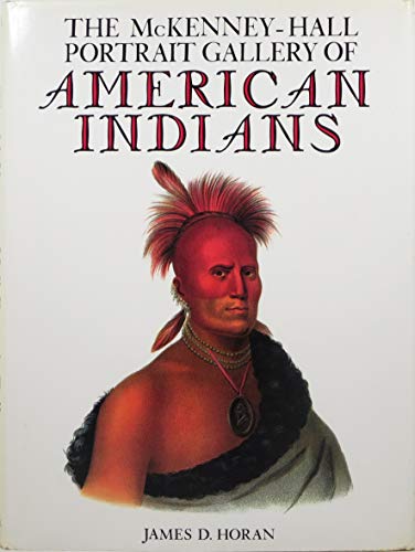 Imagen de archivo de The McKenney-Hall Portrait Gallery of American Indians a la venta por Weller Book Works, A.B.A.A.