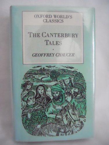 Canterbury Tales: Oxford World Classics (Oxford World's Classics) (9780517606155) by Goeffrey Chaucer