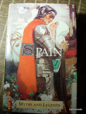 Stock image for Spain Myths and Legends for sale by Chequamegon Books