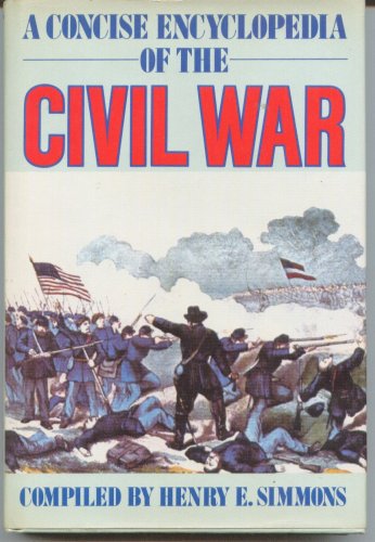 Stock image for A Concise Encyclopedia of the Civil War for sale by HPB-Movies