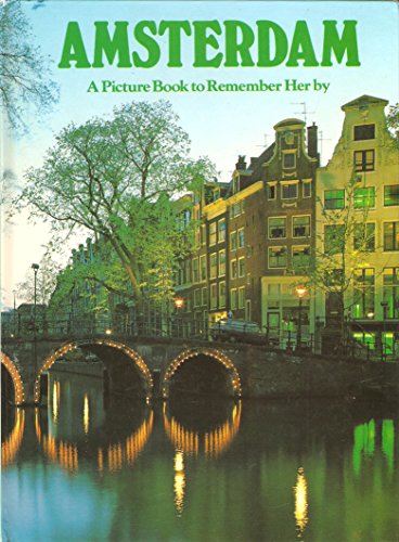 Stock image for Amsterdam: A Picture Book To Remember Her By for sale by SecondSale
