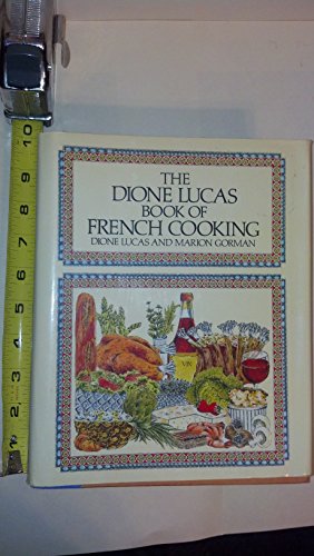 Beispielbild fr The Dione Lucas Book of French Cooking zum Verkauf von Wonder Book