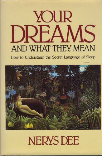 9780517615430: Your Dreams and What They Mean: How to Understand the Secret Language of Sleep