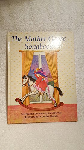 Imagen de archivo de The Mother Goose Songbook: Nursery Rhymes to Play and Sing a la venta por Persephone's Books