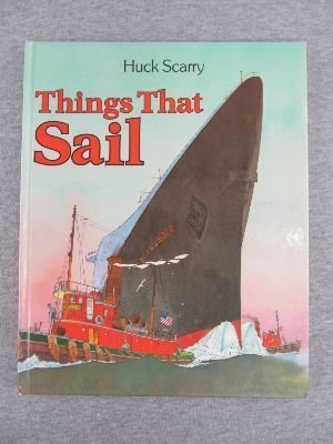 Stock image for Things that Sail: Huck Scarry for sale by Wonder Book
