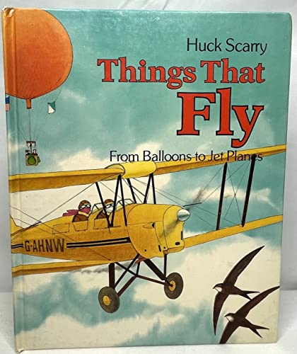 9780517616574: THINGS THAT FLY: Huck Scarry Se