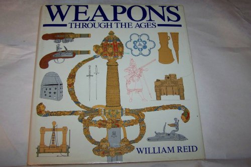 Beispielbild fr Weapons Through The Ages zum Verkauf von Wonder Book