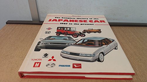 The Complete History of the Japanese Car, 1907 to Present - RUIZ, Marco