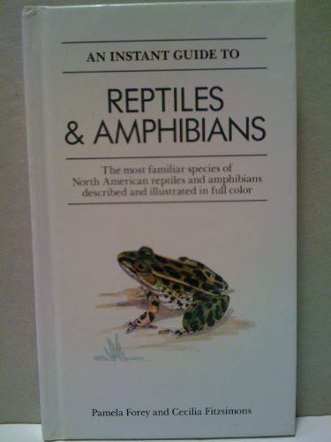 Imagen de archivo de Instant Guide to Reptiles and Amphibians a la venta por Wonder Book