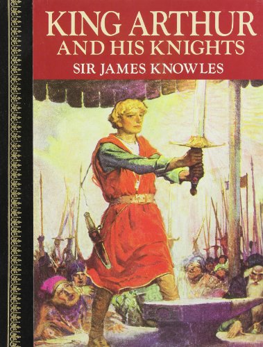 9780517618851: Legends of King Arthur and His Knights