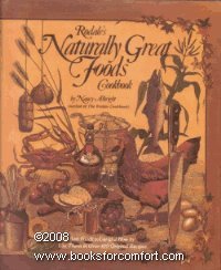 Imagen de archivo de Rodales Naturally Great Foods Cookbook: The Best Foods to Use an a la venta por Hawking Books