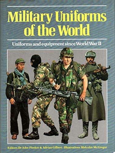 9780517620038: Military Uniforms of the World: Uniforms and Equipment Since World War II