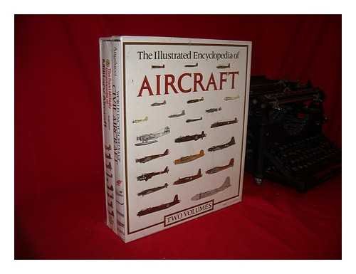 Stock image for The Illustrated Encylopedia of Aircraft: Two Volumes: The Rand McNally Encyclopedia of Military Aircraft and World Encyclopedia of Civil Aircraft for sale by Better World Books: West