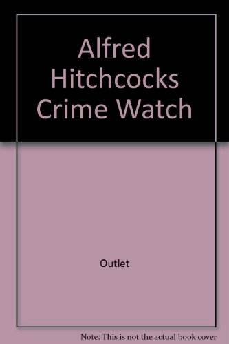 9780517622018: Alfred Hitchcocks Crime Watch