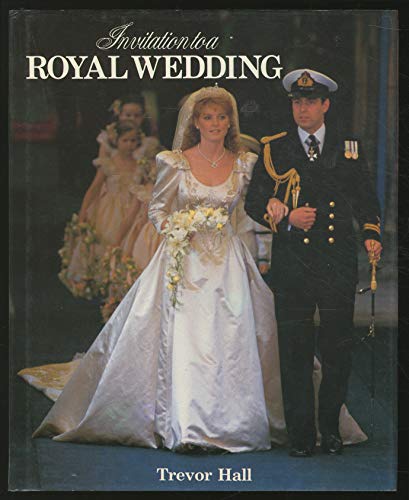 Stock image for Invitation to a Royal Wedding (Sarah Ferguson and Prince Andrew) for sale by M & M Books
