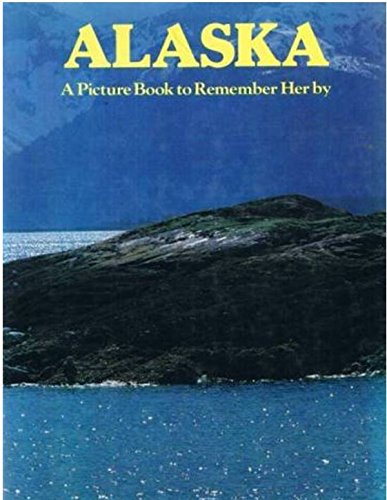 Beispielbild fr Alaska : A Picture Book to Remember Her By zum Verkauf von Better World Books