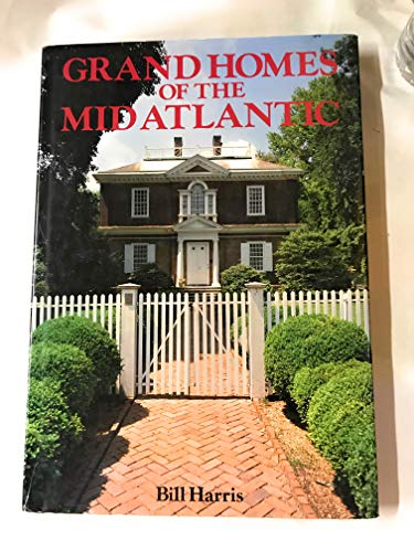 9780517623756: Grand Homes of the Mid Atlantic States