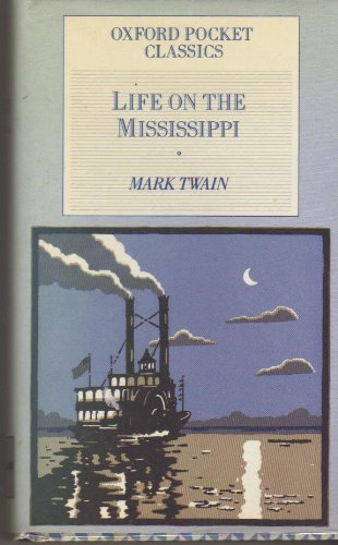 Stock image for Life On The Mississippi (Oxford Pocket Classics) for sale by Wonder Book