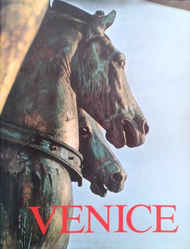 Stock image for Venice: The Church of St. MarkS, the Treasure of St. MarkS, the Ducal Palace, the Gallerie DellAccademia, the Architecture and Monuments of Venice for sale by Greener Books