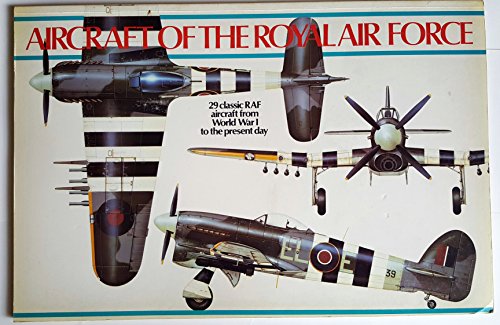 Stock image for Aircraft of the Royal Air Force: 29 Classic RAF Aircraft from World War I to the Present Day for sale by HPB-Red