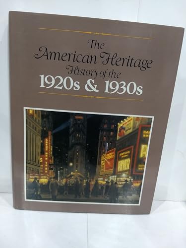 Stock image for America Heritage History of the 20s and 30s for sale by Better World Books