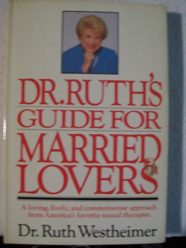 Beispielbild fr Dr. Ruth's Guide for Married Lovers zum Verkauf von Wonder Book
