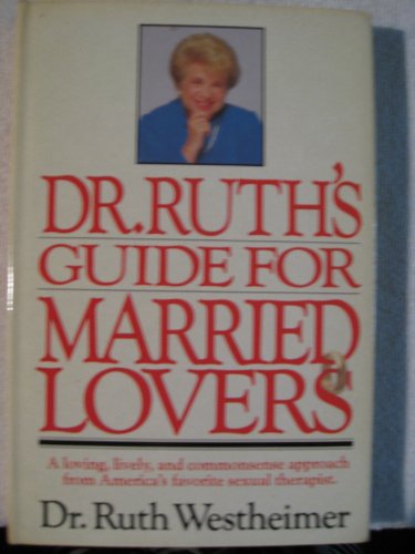 Imagen de archivo de Dr. Ruth's Guide for Married Lovers a la venta por ThriftBooks-Atlanta