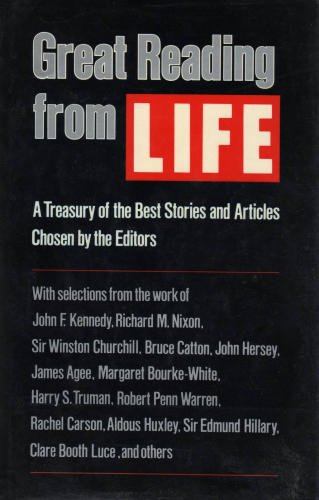 Great Reading from LIFE, A Treasury of the Best Stories and Articles Chosen by the Editors