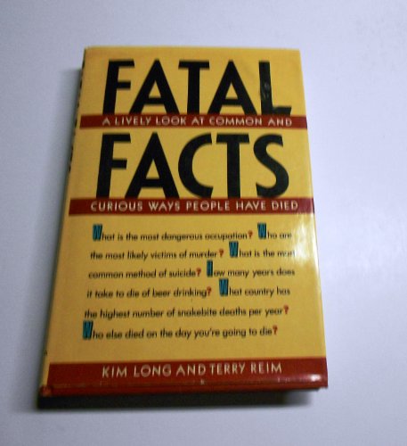 Beispielbild fr Fatal Facts: A Lively Look at Common and Curious Ways People Have Kicked the Bucket zum Verkauf von WorldofBooks