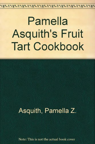 9780517632215: Pamella Asquith's Fruit Tart Cookbook