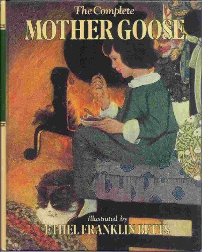 Beispielbild fr Complete Mother Goose zum Verkauf von Wonder Book