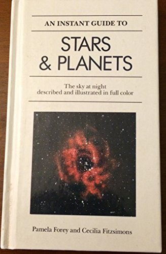 Instant Guide to Stars and Planets (9780517635490) by Forey, Pamela; Fitzsimons, Christopher