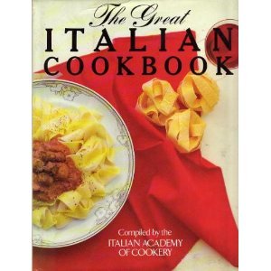Imagen de archivo de The Great Italian Cookbook a la venta por Your Online Bookstore