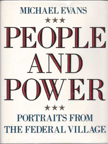 Stock image for People and Power: Portraits from the Federal Village for sale by B-Line Books