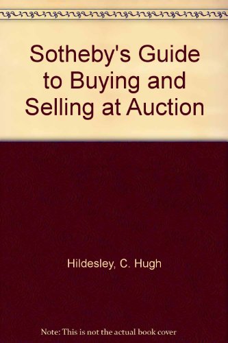 9780517639627: Sotheby's Guide to Buying and Selling at Auction
