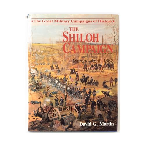 Imagen de archivo de Shiloh Campaign March April 1862 (Great Military Campaigns of History Series) a la venta por HPB-Emerald
