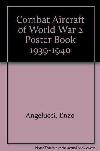 9780517641781: Combat Aircraft of World War 2 Poster Book 1939-1940