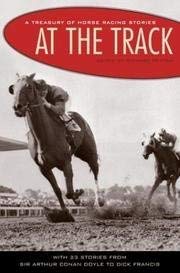 Stock image for At the Track: A Treasury of Horse Racing Stories for sale by Persephone's Books