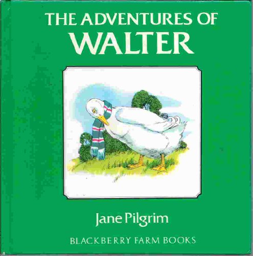 Beispielbild fr Adventures Of Walter: Blackberry (Blackberry Farm Books) zum Verkauf von SecondSale