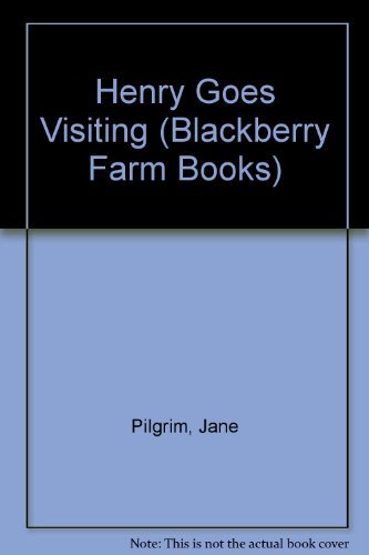 9780517643471: Henry Goes Visiting (Blackberry Farm Books)