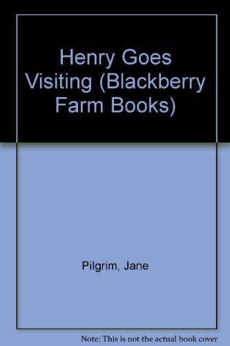 Imagen de archivo de Henry Goes Visiting Blackberry a la venta por Better World Books