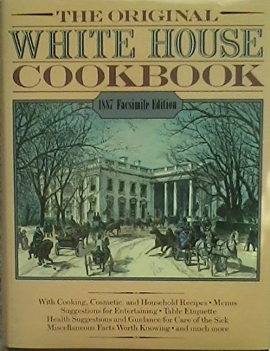 Imagen de archivo de The White House Cook Book; A Comprehensive Cyclopedia of Information for The Home a la venta por Balfour Books