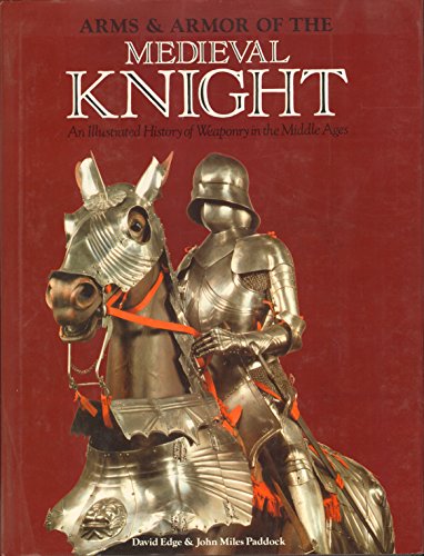 9780517644683: Arms & Armor of the Medieval Knight