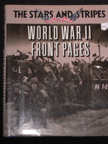 Imagen de archivo de The Stars And Stripes World War II Front Pages a la venta por Reuseabook