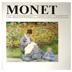 Beispielbild fr Monet (The Masterworks) zum Verkauf von Half Price Books Inc.